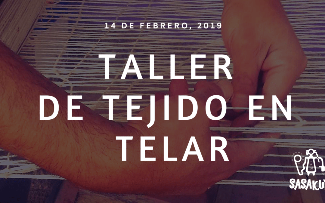 El teñido y el tejido en el telar